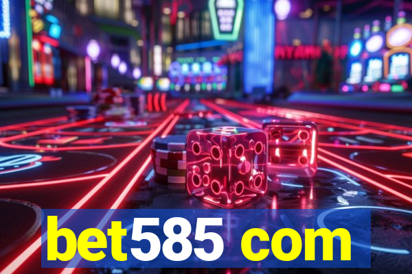bet585 com